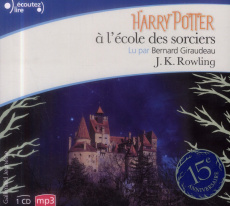 Harry Potter Tome 1 : Harry Potter à l'école des sorciers. 1 CD audio - Rowling J.K. ; Giraudeau Bernard