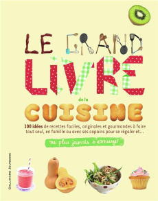 Le grand livre de la cuisine - Nishimura Aya ; Jackman Paul ; Blinman Kate ; Porl