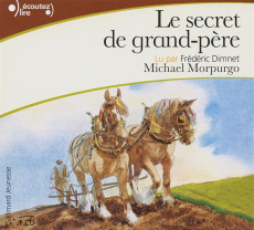 Le secret de grand-père - Morpurgo Michael ; Dimnet Frédéric
