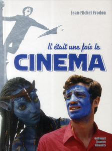 Il était une fois le cinéma - Frodon Jean-Michel