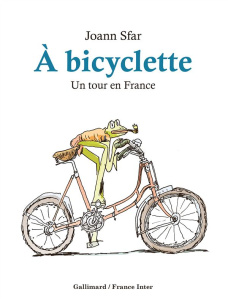 Les carnets de Joann Sfar : A bicyclette - Sfar Joann