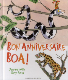 Bon anniversaire Boa ! - Willis Jeanne ; Ross Tony ; Krief Anne