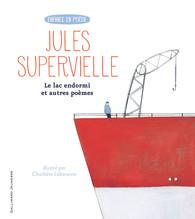 Le lac endormi et autres poèmes - Supervielle Jules ; Labaronne Charlotte ; Goffette