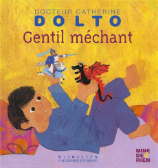 Gentil méchant - Dolto-Tolitch Catherine ; Faure-Poirée Colline ; M