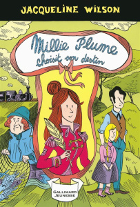 Millie Plume Tome 3 : Millie Plume choisit son destin - Wilson Jacqueline ; Marchand Alice ; Sharratt Nick