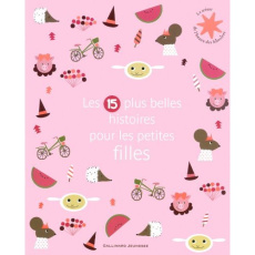 Les 15 plus belles histoires pour les petites filles - COLLECTIF