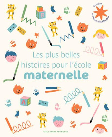 LES PLUS BELLES HISTOIRES POUR L'ECOLE MATERNELLE - COLLECTIF