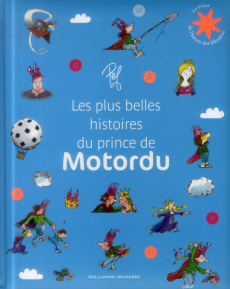 Les plus belles histoires du prince de Motordu - PEF