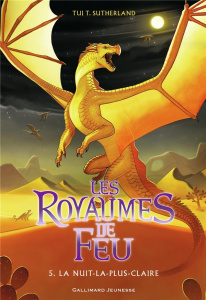 Les royaumes de feu Tome 5 : La nuit-la-plus-claire - Sutherland Tui-T ; Rubio-Barreau Vanessa