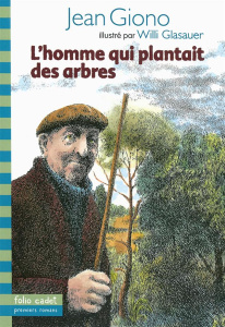 L'homme qui plantait des arbres - Giono Jean ; Glasauer Willi