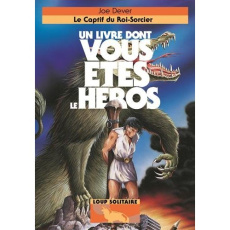 Loup Solitaire Tome 14 : Le captif du roi-sorcier - Dever Joe ; Williams Brian ; Grenier Nicolas