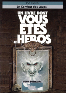 Loup Solitaire Tome 19 : Le combat des loups - Dever Joe ; Williams Brian ; Pracontal Mona de