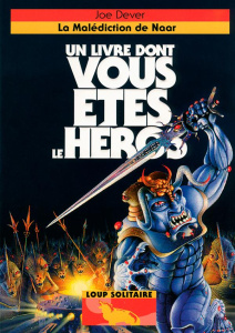 Loup Solitaire Tome 20 : La malédiction de Naar - Dever Joe ; Williams Brian ; Pracontal Mona de