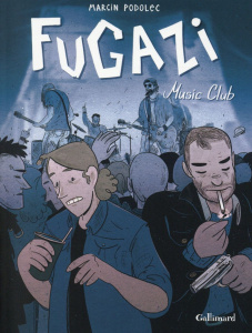 Fugazi Music Club - Podolec Marcin ; Dyèvre Laurence