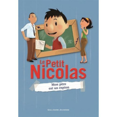 Le Petit Nicolas Tome 6 : Mon père est un espion - Goscinny René