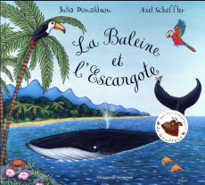 La baleine et l'escargote - Donaldson Julia ; Scheffler Axel ; Rubio-Barreau V