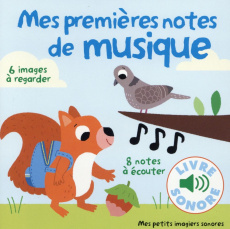 Mes premières notes de musique. 6 images à regarder, 8 notes à écouter - Billet Marion