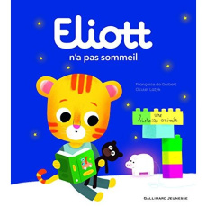 Eliott Tome 2 : Eliott n'a pas sommeil - Guibert Françoise de ; Latyk Olivier