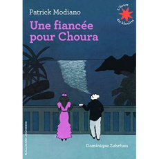 Une fiancée pour Choura - Modiano Patrick ; Zehrfuss Dominique