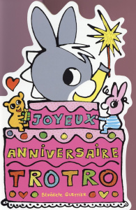 Joyeux anniversaire Trotro - Guettier Bénédicte