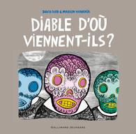Diable d'où viennent-ils ? - Ivar David ; Hanania Marion
