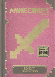 Minecraft. Combat, le guide officiel - Milton Stephanie ; Fil Alexandre