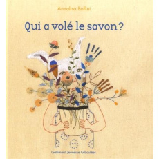 Qui a volé le savon ? - Bollini Annalisa