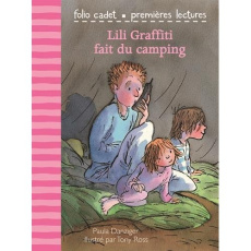 Lili Graffiti fait du camping - Danziger Paula ; Ross Tony ; Jusforgues Pascale