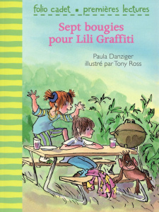 Les Aventures de Lili Graffiti : Sept bougies pour Lili Graffiti - Danziger Paula ; Ross Tony ; Jusforgues Pascale