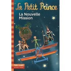 Le Petit Prince Tome 18 : La nouvelle mission - Colin Fabrice ; Saint-Exupéry Antoine de