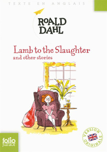 LAMB TO THE SLAUGHTER AND OTHER STORIES - DAHL ROALD