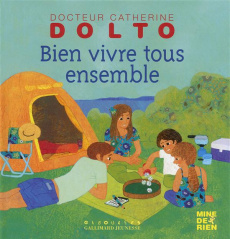 Bien vivre tous ensemble - Dolto-Tolitch Catherine ; Faure-Poirée Colline ; M
