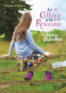 Le théâtre du poulailler Tome 2 : Le collège à la rescousse - Peters Helen ; Rubio-Barreau Vanessa