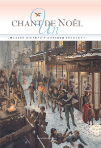 Un chant de Noël. Une histoire de fantômes pour Noël - Dickens Charles ; Innocenti Roberto ; Sibon Marcel
