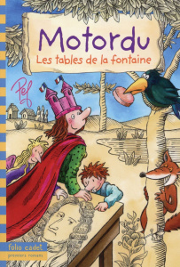 Les aventures de la famille Motordu : Les tables de la fontaine - PEF