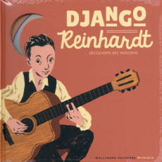 Django Reinhardt. Avec 1 CD audio - Ollivier Stéphane ; Courgeon Rémi ; Constantine Le