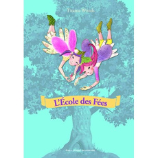L'école des Fées Tome 2 - Woods Titania ; Coh Smiljana ; Durandal Zerline