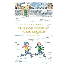 Un Noël d'enfant au Pays de Galles - Thomas Dylan ; Bailey Peter ; Sztajn Lili