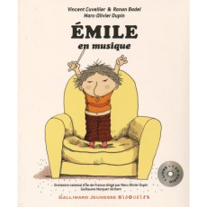 EMILE EN MUSIQUE. AVEC 1 CD AUDIO - Cuvellier Vincent ; Badel Ronan ; Dupin Marc-Olivi