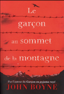 Le garçon au sommet de la montagne - Boyne John ; Gibert Catherine ; Payne Liane
