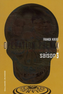 Opération Phénix Tome 3 : Et la mort viendra les chercher - Krebs Franck