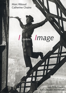 I comme Image - Riboud Marc ; Chaine Catherine