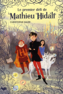 Mathieu Hidalf Tome 1 : Le premier défi de Mathieu Hidalf - Mauri Christophe