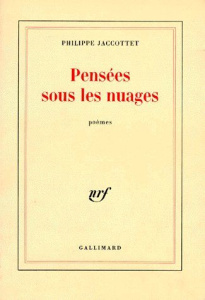 Pensées sous les nuages. Poèmes - Jaccottet Philippe