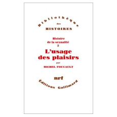 Histoire de la sexualité... Tome 2 : L' Usage des plaisirs - Foucault Michel