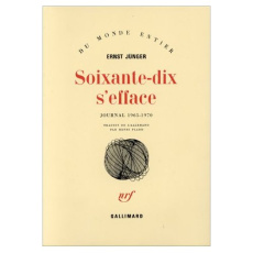 SOIXANTE-DIX S'EFFACE. Tome 1 - Jünger Ernst