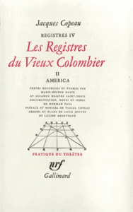Registres. Tome 4, Les registres du Vieux-Colombier Volume 2, America - Copeau Jacques