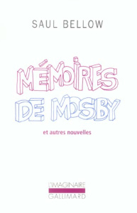 Mémoires de Mosby et autres nouvelles - Bellow Saul