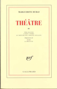 Théâtre / Marguerite Duras Tome 4 : Théâtre - Duras Marguerite
