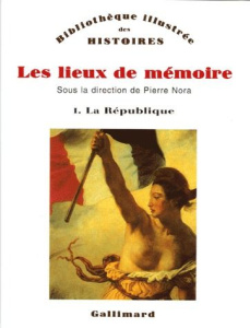 Les lieux de mémoire Tome 1 : La République - Nora Pierre